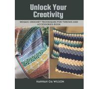 Hannah Oa Wilson Unlock Your Creativity (Tascabile)