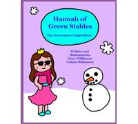 Hannah of Green Stables #14: -The Snowman Competition-