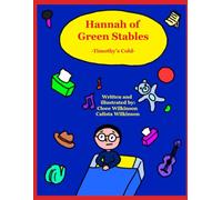 Hannah of Green Stables #9: -Timothy's Cold-