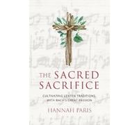 Hannah Paris The Sacred Sacrifice (Tascabile)