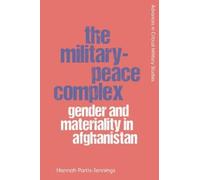 Hannah Partis-Jennings The Military-Peace Complex (Copertina rigida)