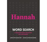 Hannah Personalized Word Search Puzzle Book • Extra-Large Print Gift for Special Occasions: Engaging Brain Teasers to Improve Memory, Focus and ... Birthdays, Holidays or Family Celebrations