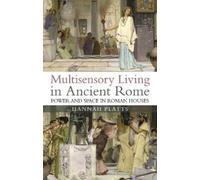 Hannah Platts Multisensory Living in Ancient Rome (Tascabile)