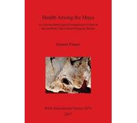 Hannah Plumer Health among the Maya (Tascabile)