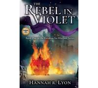 Hannah R Lyon The Rebel in Violet (Tascabile)