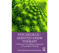 Hannah Raine-Smith Jocelyn Rose Psychedelic-Assisted EMDR Therapy (Tascabile)