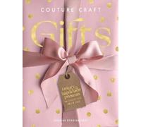 Hannah Read-Baldrey Couture Craft Gifts (Copertina rigida)