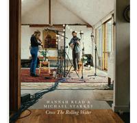 Hannah Read e Michael Starkey – Cross the Rolling Water – Vinile LP 12"