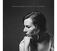 Hannah Read - Way Out I'll Wander