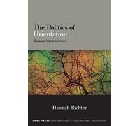 Hannah Richter The Politics of Orientation (Tascabile)