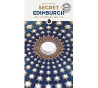 Secret Edinburgh Guide: An Unusual Guide