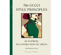 Hannah Rogers The Gucci Style Principles (Copertina rigida) Style Principles
