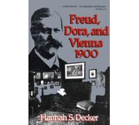 Hannah S. Decker Freud, Dora, and Vienna 1900 (Tascabile)