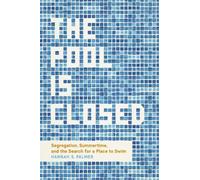 Hannah S. Palmer The Pool Is Closed (Copertina rigida)