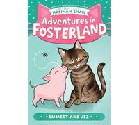 Hannah Shaw Emmett and Jez (Copertina rigida) Adventures in Fosterland