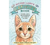 Hannah Shaw Megan Lynn Kott Kitten Lady’s CATivity Book (Tascabile)