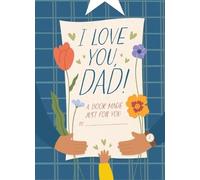 Hannah Sheldon-Dean I Love You, Dad (Copertina rigida)