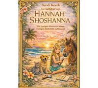 Hannah Shoshannah: Die lustigen Abenteuer eines mutigen Mädchens auf Hawaii