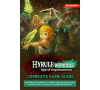 Hannah Stokes Hyrule Warriors: Age of Imprisonment The Complete Game (Tascabile)