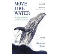 Hannah Stowe Move Like Water (Tascabile)