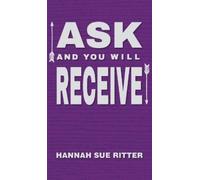 Hannah Sue Ritter Ask and You Will Receive (Copertina rigida)