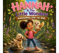 Hannah & The Little Wonders: Marshmallow the Owl