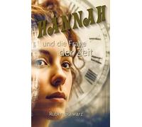 Hannah und die Frage der Zeit: Roman
