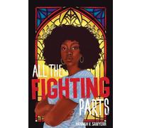 Hannah V. Sawyerr All the Fighting Parts (Copertina rigida)