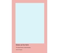 Hannah Vasquez Elders at the Helm: The Quiet Power of Gerontocracy (Tascabile)