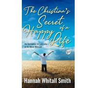 Hannah Whitall Smith The Christian's Secret of a Happy Life (Copertina rigida)
