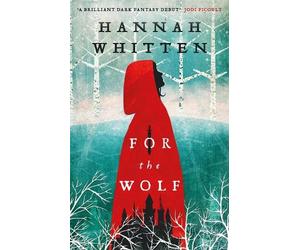 Hannah Whitten For the Wolf (Tascabile) Wilderwood Books