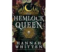 Hannah Whitten The Hemlock Queen (Copertina rigida) Nightshade Crown