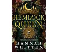 Hannah Whitten The Hemlock Queen (Copertina rigida) Nightshade Crown