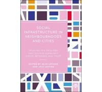 Hannah Widmer Social Infrastructure in Neighbourhoods and Cit (Copertina rigida)