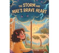 Hannah Zapata The Storm and Mae's Brave Heart (Copertina rigida)