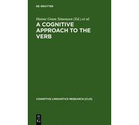 Hanne Gram Simonsen A Cognitive Approach to the Verb (Copertina rigida)