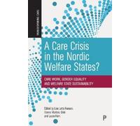 Hanne Marlene Dah A Care Crisis in the Nordic Welfare States (Copertina rigida)