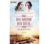 Hanne Paulsen Das Kontor der Düfte: Eine Handvoll Glück (Die Hamburg (Tascabile)