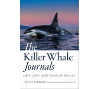 Hanne Strager The Killer Whale Journals (Copertina rigida)