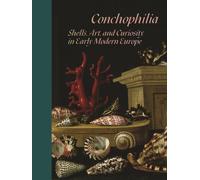 Hanneke Grootenboer Claudia Swan Anne Goldgar Ma Conchophilia (Copertina rigida)