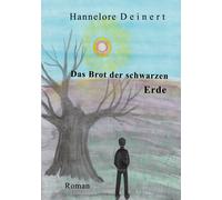 Hannelore Deinert Das Brot der Schwarzen Erde (Tascabile)