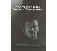 Eva Wessell A Companion to the Works of Thomas Mann (Tascabile)