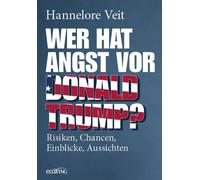 Hannelore Veit Wer hat Angst vor Donald Trump?: Risiken, Chan (Copertina rigida)