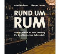 Hannes Hansen S Rund um Rum: Von der Karibik bis nach Flensbu (Copertina rigida)