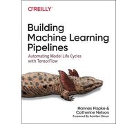 Hannes Hapke Building Machine Learning Pipelines (Tascabile)