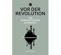 Hannes Riffel Samuel R. Delan Vor der Revolution: Ein phantastischer (Tascabile)