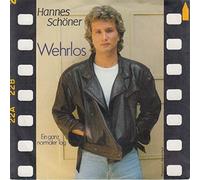 HANNES SCHÖNER - Wehrlos/Ein ganz normaler Tag(7" Vinyl Single)(1984)(Ariola 106664)