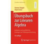 Hannes Stoppel Birgit Griese Übungsbuch zur Linearen Algebra (Tascabile)