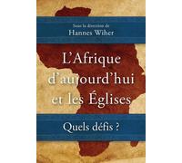 Hannes Wiher L'Afrique d’aujourd’hui et les Églises (Tascabile) REMIF