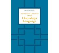 Hanni Woodbury A Reference Grammar of the Onondaga Language (Copertina rigida)